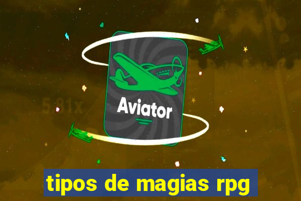 tipos de magias rpg